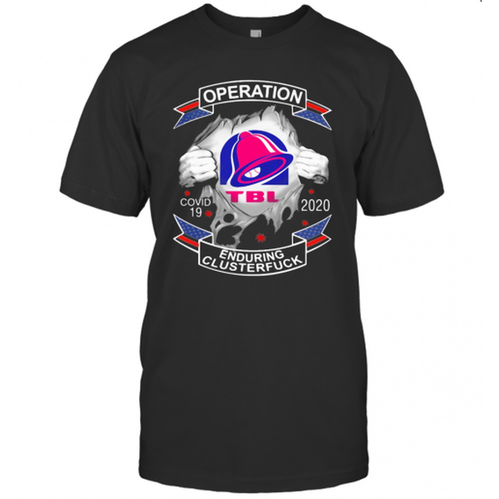 Taco Bell Operation Covid 19 2020 Enduring ClusterT-Shirt